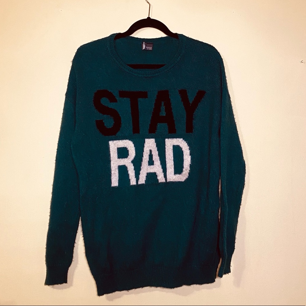 Stay Rad Soft and Cozy Sweater